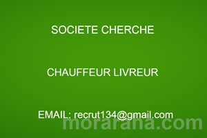 UN SOCIETE CHERCHE CHAUFFEUR LIVREUR 