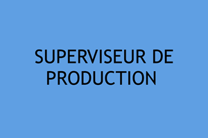 SOCIETE AGRO ALIMENTAIRE RECRUTE POUR TANA UN SUPERVISEUR DE PRODUCTION 