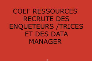 COEF RESSOURCES  RECRUTE DES ENQUETEURS /TRICES ET DES DATA MANAGER 