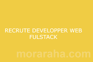 RECRUTE DEVELOPPER WEB FULSTACK