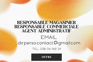 on cherche Responsable magasinier( H )/Responsable commercial / Agent administratifs 