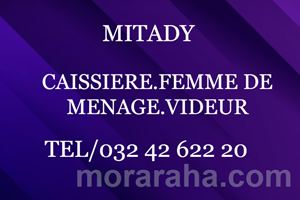 MITADY CAISSIERE /FEMME DE MENAGE/VIDEUR/