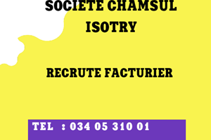 SOCIETE CHAMSUL ISOTRY RECRUTE FACTURIER 