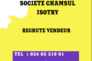 SOCIETE CHAMSUL ISOTRY RECRUTE VENDEUR 