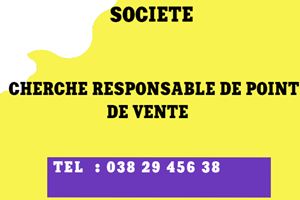 SOCIETE CHERHE DE RESPONSABLE  POINT DE  VENTE 