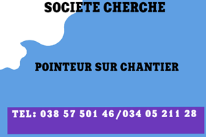 UNE SOCIETE CHERCHE POINTEUR CHANTIER 