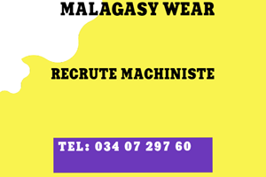 MALAGASY WEAR RECRUTE MACHINISTE 