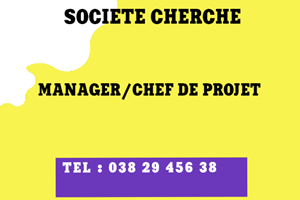 UNE SOCIETE CHERCHE CHEF PROJET/MANAGER 