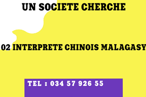 UN SOCIETE RECRUTE 02 INTERPRETE CHINOIS MALAGASY 