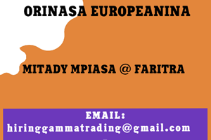 ORINASA EUROPEANINA MITADY MPIASA @ FARITRA ANTSIRABE/MAJUNGA/DIEGO/FORT DAUPHIN/MANAKARA