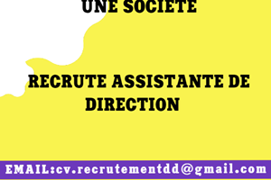 UNE SOCIETE RECRUTE ASSISTANTE DE DIRECTION 