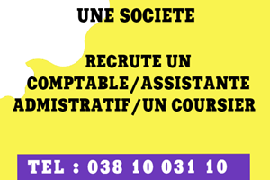 UN IMPORTANTE SOCIETE RECRUTE UN COMPTABLE/UNE ASSITANTE/UN COURSIER 