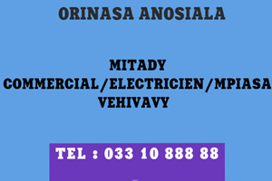 ORINASA ANOSIALA MITADY COMMERCIAL/ELECTRICIEN/MPIASA VEHIVAVY 