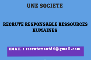 UNE SOCIETE CHERCHE RESPONSABLE RESSOURCES HUMAINES 