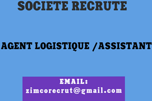 SOCIETE RECRUTE AGENT LOGISTIQUE /ASSISTANT 