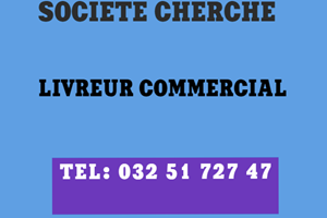 SOCIETE CHERCHE LIVREUR COMMERCIALE 