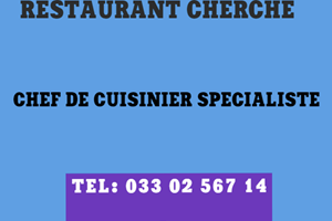 RESTAURANT CHERCHE CHEF CUISINIER SPECIALISTE 