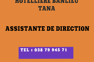 ENTREPRISE HOTELLERIE BANLIEU CHERCHE ASSISTANTE DE DIRECTION 