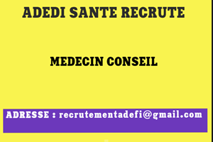 ADEDI SANTE RECRUTE MEDECIN CONSEIL 