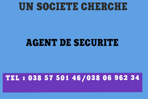 UNE SOCIETE CHERCHE AGENT DE SECURITE 