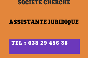 UN SOCIETE CHERCHE ASSISTANTE  JURIDIQUE 