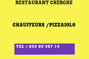 RESTAURANT CHERCHE CHAUFFEURS/PIZZAILO 