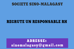 SOCIETE SINOMALAGASY RECRUTE RESPONSABLE RH 