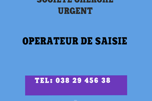 UN SOCIETE CHERCHE OPERATEUR DE SAISIE 