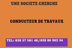 UN SOCIETE CHERCHE CONDUCTEUR DE TRAVAUX 