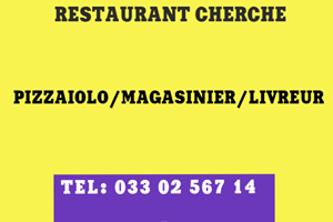 RESTAURANT CHERCHE PIZZAIOLO/MAGASINIER/LIVREUR 