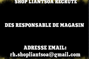 SHOP LIANTSOA RECRUTE RESPONSABLE MAGASIN 