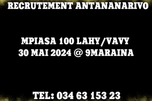 RECRUTEMENT ANTANANARIVO MPIASA LAHY SY VAVY 100 ISA 