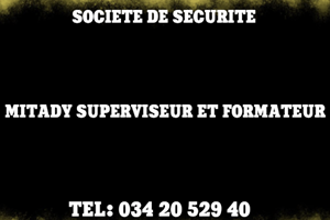 SOCIETE MITADY SUPERVISEUR ET FORMATEUR DE SECURITE 