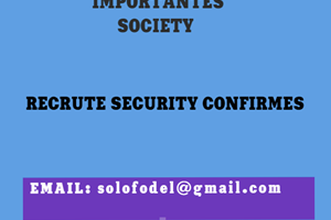 IMPORTANTES SOCIETE CHERCHE SECURITES CONFIRMES