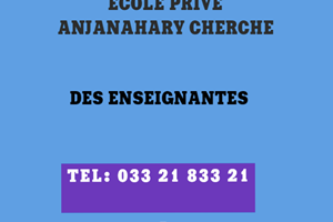 ECOLE PRIVE ANJANAHARY CHERCHE DES ENSEIGNANTES 