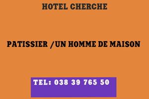 HOTEL CHERCHE PATISSIER /UN HOMME DE MAISON 