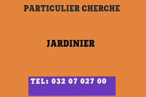 PARTICULIER CHERCHE JARDINIER 