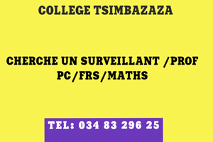 COLLEGE BOUT D'CHOU TSIMBAZAZA CHERCHE UN SURVEILLANT /PROF DE PC/FRS/MATHS