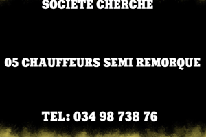 UN SOCIETE CHERCHE 05 CHAUFFEURS SEMI REMORQUES 