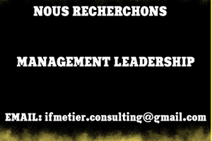 NOUS RECHERCHONS MANAGEMENT LEADERSHIP 