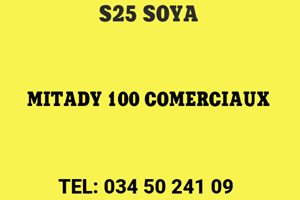 S25 SOYA MITADY COMMERCIAUX 100