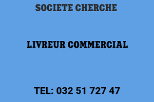 SOCIETE CHERCHE LIVREUR COMMERCIAL 